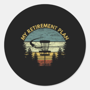 My Retirement Plan Funny Disc Golf Gag Senior Men Classic Round Sticker