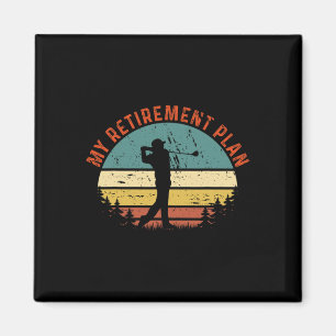 My Retirement Plan Funny Golf Slogan Tee Vintage G Magnet