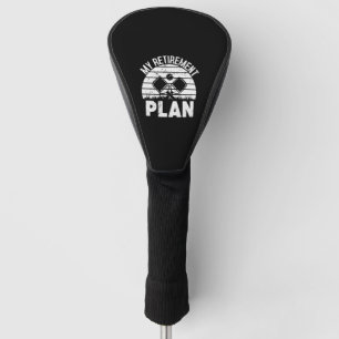 My Retirement Plan Funny Pickleball for Grandpa Golf Head Cover