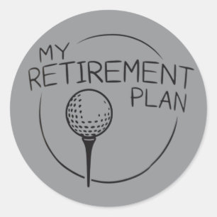 My Retirement Plan Funny Saying Golfing Golfer  Classic Round Sticker