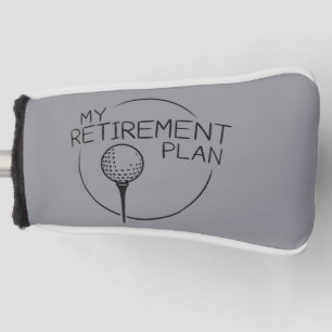 My Retirement Plan Funny Saying Golfing Golfer  Golf Head Cover