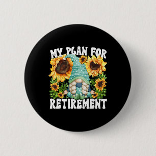My Retirement Plan Gnome Graphic For Women And Yog 6 Cm Round Badge