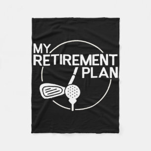 My Retirement Plan Golf Funny Golfing Retirement M Fleece Blanket