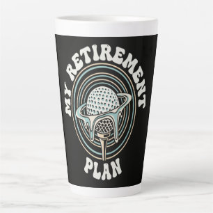 My Retirement Plan Golf Retirement Golfer Latte Mug