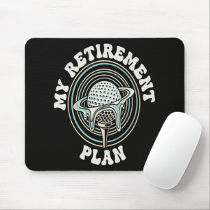 My Retirement Plan Golf Retirement Golfer Mouse Mat