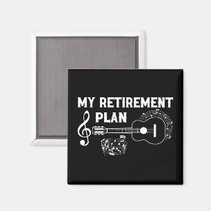 My Retirement Plan Guitar Funny Musicians Magnet
