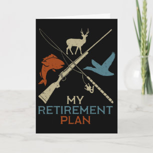 My Retirement Plan Hunting Fishing Hunter Grandfat Card