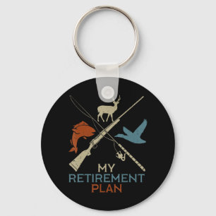 My Retirement Plan Hunting Fishing Hunter Grandfat Key Ring
