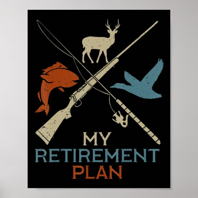 My Retirement Plan Hunting Fishing Hunter Grandfat Poster (Front)