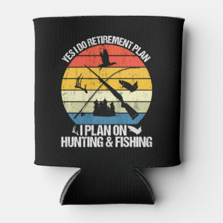 My Retirement Plan Hunting Fishing Hunters Gifts F Can Cooler