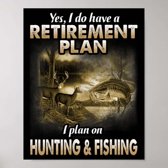 My Retirement Plan Hunting Fishing Hunters Grandpa Poster (Front)