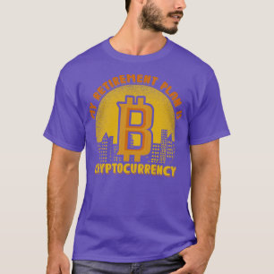 My Retirement Plan Is Bitcoin Cryptocurrency Plan T-Shirt