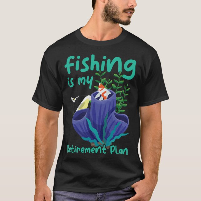 My Retirement Plan Is Fishing Lovers and Retirees T-Shirt (Front)