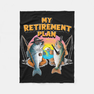 My Retirement Plan Is Fun Fish Fishing Fisherman A Fleece Blanket