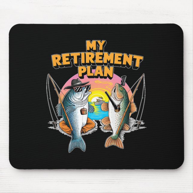 My Retirement Plan Is Fun Fish Fishing Fisherman A Mouse Mat (Front)