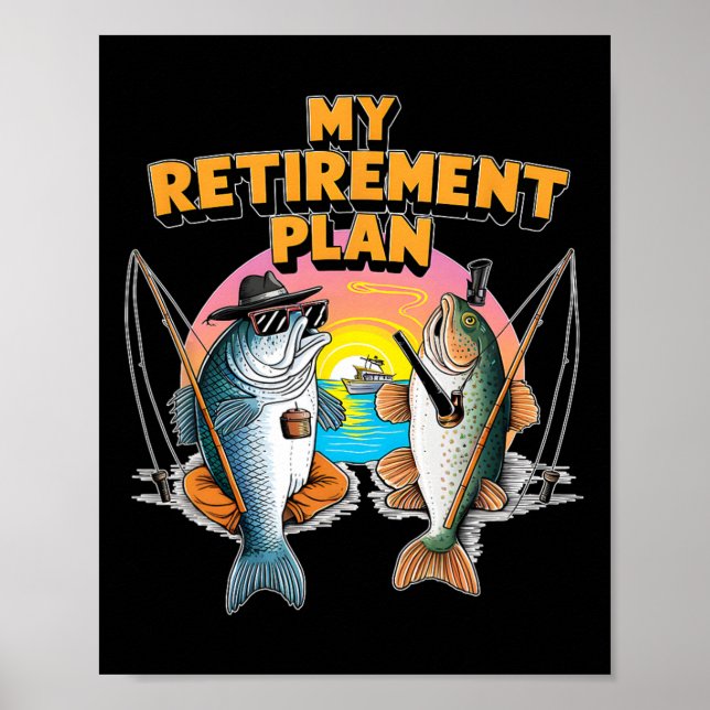 My Retirement Plan Is Fun Fish Fishing Fisherman A Poster (Front)