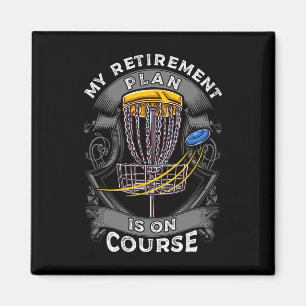 My Retirement Plan Is On Course Disc Golf Frisbee Magnet