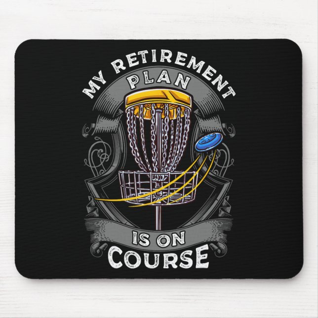 My Retirement Plan Is On Course Disc Golf Frisbee  Mouse Mat (Front)
