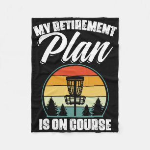 My Retirement Plan Is On Course Disc Golf Golfing  Fleece Blanket