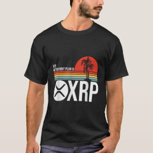 My Retirement Plan Is Ripple Retro Hodl XRP Token T-Shirt