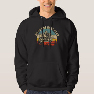 My Retirement Plan Motorcycle Slogan Motorcycle Hoodie