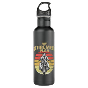 My retirement plan motorcycling 710 ml water bottle