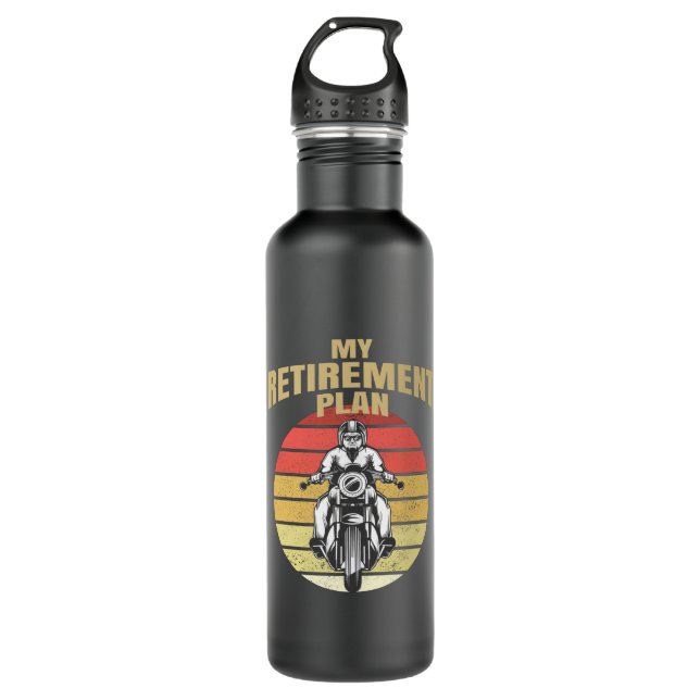 My retirement plan motorcycling 710 ml water bottle (Front)