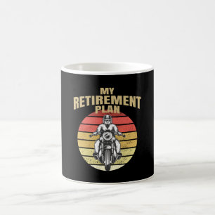My retirement plan motorcycling coffee mug