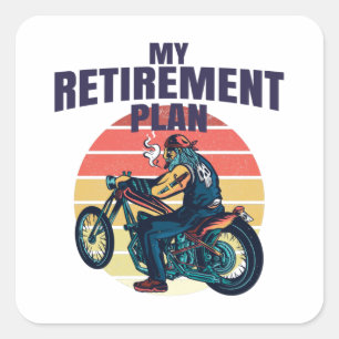 My retirement plan motorcycling square sticker