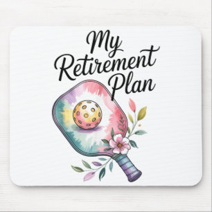 My retirement plan pickleball fun for retirees mouse mat