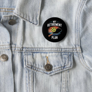 My Retirement Plan Pickleball Player 6 Cm Round Badge