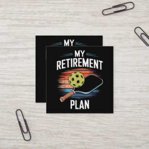My Retirement Plan Pickleball Player Square Business Card
