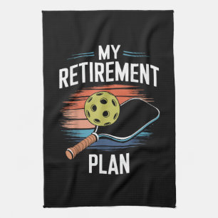 My Retirement Plan Pickleball Player Tea Towel