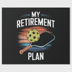 My Retirement Plan Pickleball Player Wrapping Paper