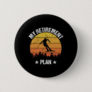 My Retirement Plan Skiing Funny Skier Vintage 6 Cm Round Badge