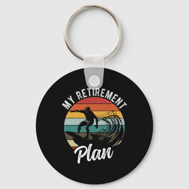 My Retirement Plan Surfing Retirement Plan  Key Ring (Front)