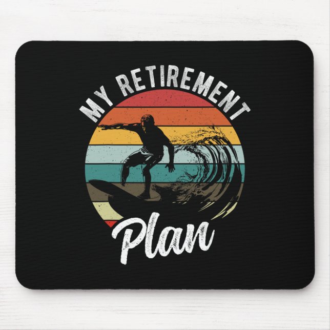 My Retirement Plan Surfing Retirement Plan  Mouse Mat (Front)