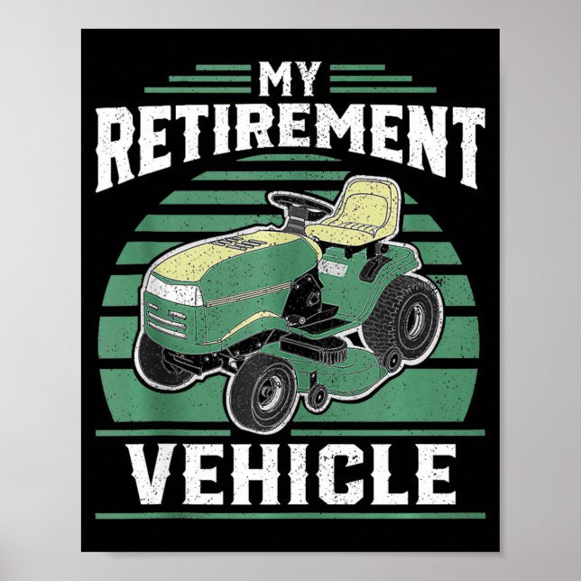 My Retirement Vehicle Funny Riding Lawn Mower Retr Poster (Front)