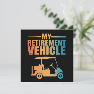 My Retirement Vehicle Golf Cart Golfer Golf Cart  Invitation