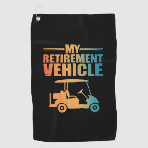 My Retirement Vehicle Golf Cart Golfer Golf Cart  Towel