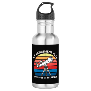 My Retiret Plan Involves A Telescope 532 Ml Water Bottle