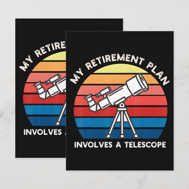My Retiret Plan Involves A Telescope Card (Front/Back)