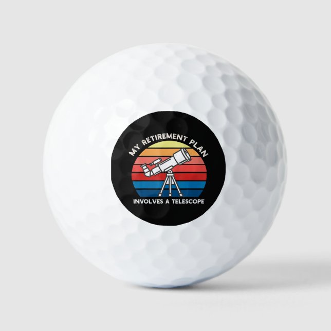 My Retiret Plan Involves A Telescope Golf Balls (Front)