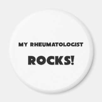 MY Rheumatologist ROCKS! Magnet