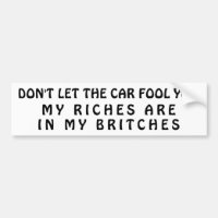 My Riches Are In My Britches