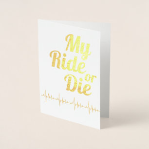 My Ride or Die Lifeline Valentine's Day Gold Foil Card