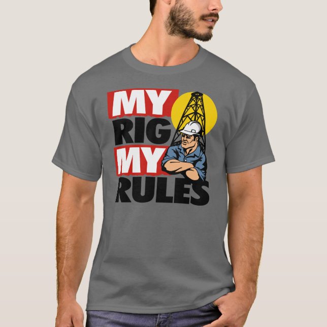 MY RIG MY RULES T-Shirt (Front)
