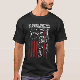 My Rights Don'T End Where Your Feelings Begin Gun T-Shirt