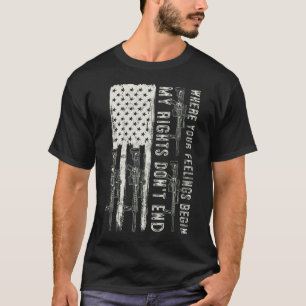 My Rights Don't End Where Your Feelings Begin USA T-Shirt