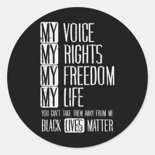 My Rights Freedom Life Black Lives Problem Blm Gif Classic Round Sticker